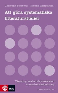 bokomslag Att göra systematiska litteraturstudier: Värdering, analys och presentation