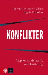 Barbro Lennéer Axelson, Ingela Thylefors - Konflikter : Uppkomst, dynamik och hantering, Häftad