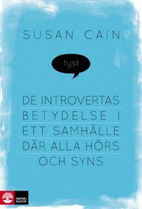 bokomslag Tyst : de introvertas betydelse i ett samhälle där alla hörs och syns