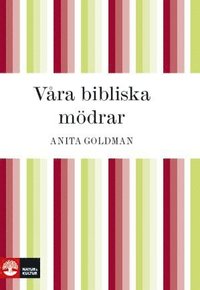 bokomslag Våra bibliska mödrar