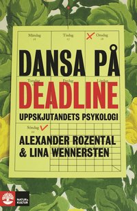 bokomslag Dansa på deadline : Uppskjutandets psykologi