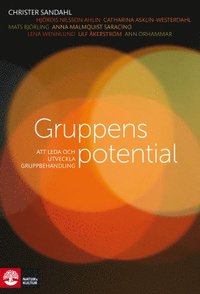 bokomslag Gruppens potential : att leda och utveckla gruppbehandling
