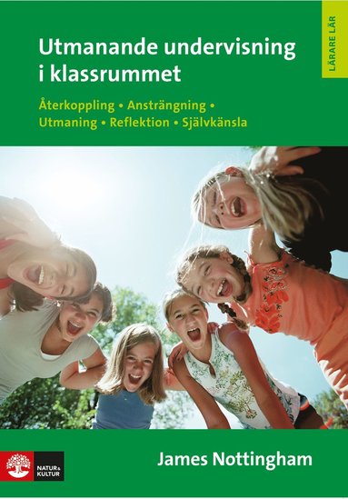bokomslag Utmanande undervisning i klassrummet : återkoppling, ansträngning, utmaning, reflektion, självkänsla