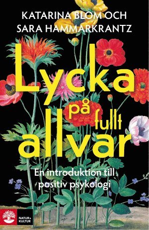 bokomslag Lycka på fullt allvar : en introduktion till positiv psykologi