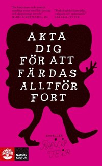 bokomslag Akta dig för att färdas alltför fort