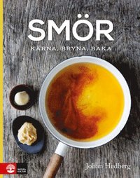 bokomslag Smör : kärna, bryna, baka