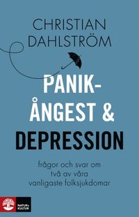 bokomslag Panikångest och depression : frågor och svar om två av våra vanligaste folksjukdomar