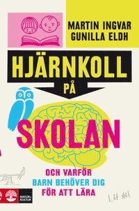 Martin Ingvar, Gunilla Eldh - Hjärnkoll på skolan, Häftad