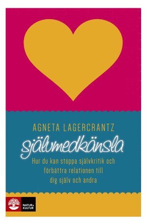 bokomslag Självmedkänsla : hur du kan stoppa självkritik och förbättra relationen till dig själv och andra