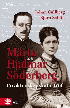 Johan Cullberg, Björn Sahlin - Märta och Hjalmar Söderberg : en äktenskapskatastrof, Häftad
