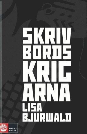 bokomslag Skrivbordskrigarna