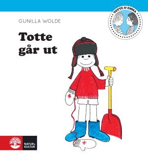 Gunilla Wolde - Totte går ut, Inbunden