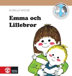 Gunilla Wolde - Emma och lillebror, Inbunden