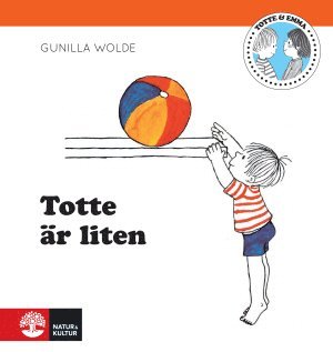 Gunilla Wolde - Totte är liten, Inbunden