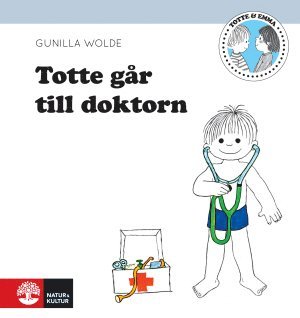 Gunilla Wolde - Totte går till doktorn, Inbunden
