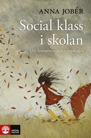 bokomslag Social klass i skolan : det kompensatoriska uppdraget