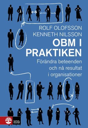 bokomslag OBM i praktiken : förändra beteenden och nå resultat i organisationer