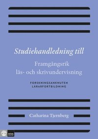 bokomslag Studiehandledning till : framgångsrik läs- och skrivundervisning