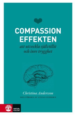 bokomslag Compassioneffekten : att utveckla självtillit och inre trygghet