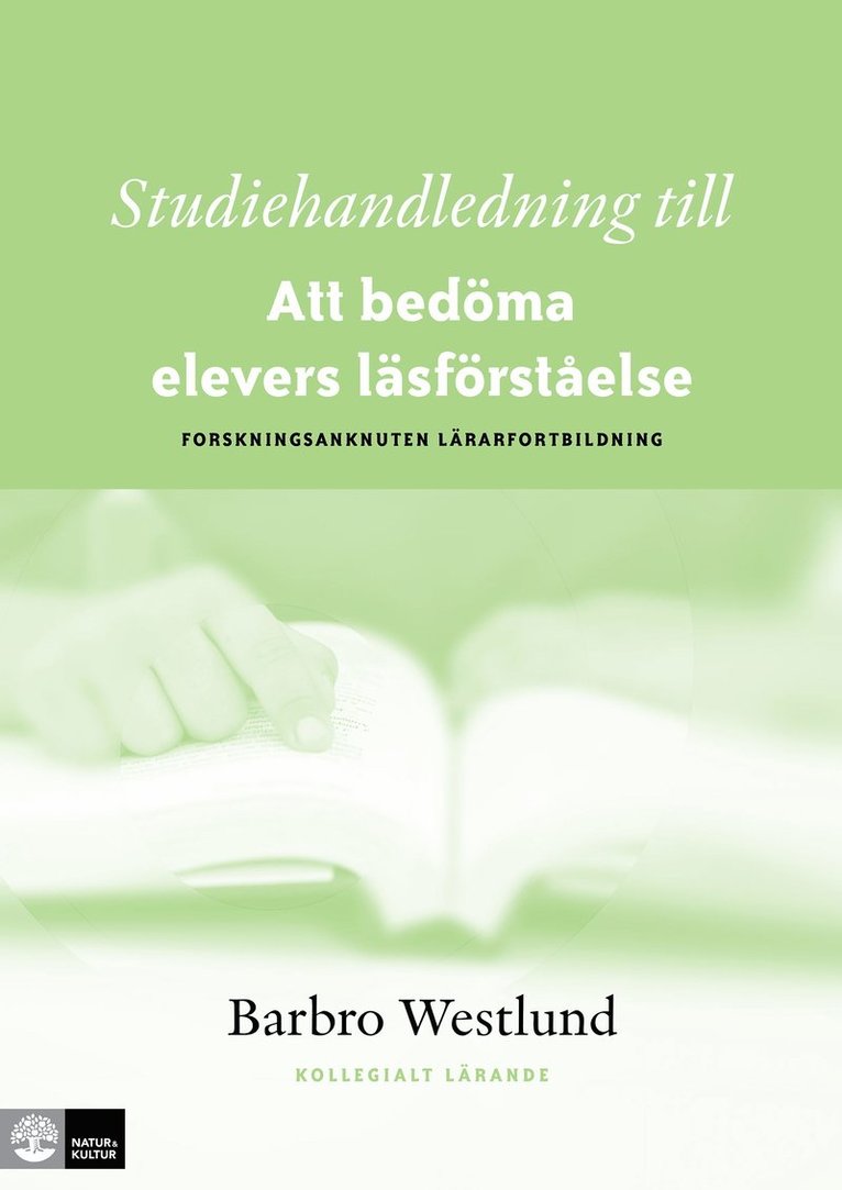 Studiehandledning till Att bedöma elevers läsförståelse : forskningsanknuten lärarfortbildning 1