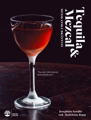 bokomslag Tequila & mezcal : mexikanskt brännvin