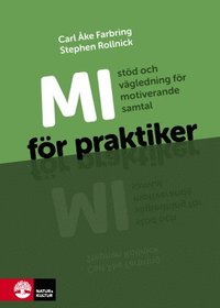 bokomslag MI för praktiker : stöd och vägledning för motiverande samtal