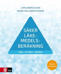 bokomslag Säker läkemedelsberäkning : dos, styrka, mängd