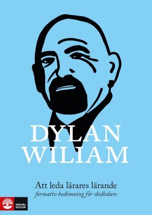 Dylan Wiliam - Att leda lärares lärande : formativ bedömning för skolledare, Häftad