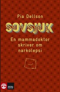 bokomslag Sovsjuk  - En mammadoktors observationer av narkolepsi