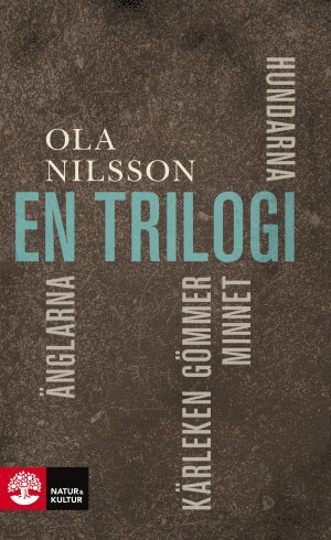 bokomslag En Trilogi. Hundarna ; Änglarna ; Kärleken gömmer minnet