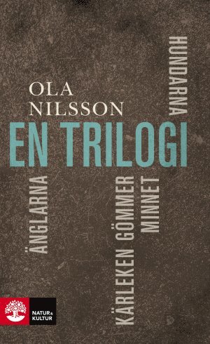 En Trilogi. Hundarna ; Änglarna ; Kärleken gömmer minnet