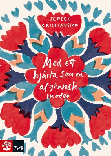 Terese Cristiansson - Med ett hjärta som en afghansk moder, Inbunden