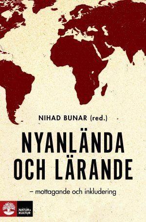 Nihad Bunar - Nyanlända och lärande : mottagande och inkludering, Häftad