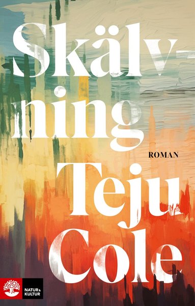 Teju Cole - Skälvning, Inbunden