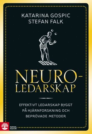 bokomslag Neuroledarskap : effektivt ledarskap byggt på hjärnforskning och beprövade metoder