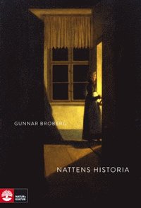 bokomslag Nattens historia : nordiskt mörker och ljus under tusen år