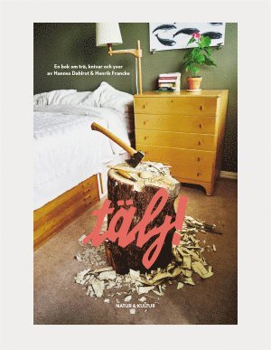 Tälj! : en bok om trä, knivar och yxor 1