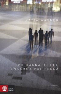 bokomslag Pojkarna och de ensamma poliserna