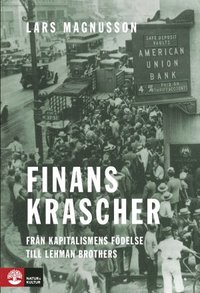 bokomslag Finanskrascher : Från kapitalismens födelse till Lehman Brothers