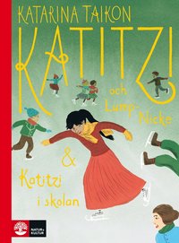 bokomslag Katitzi och Lump-Nicke ; Katitzi i skolan