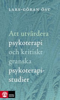 bokomslag Att utvärdera psykoterapi och kritiskt granska psykoterapistudier