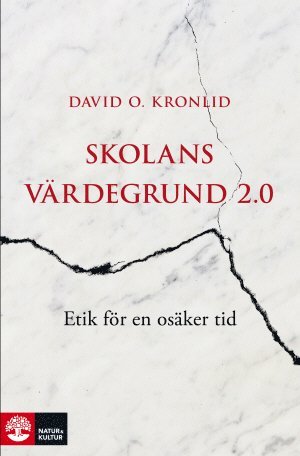 David O. Kronlid - Skolans värdegrund 2.0, Inbunden