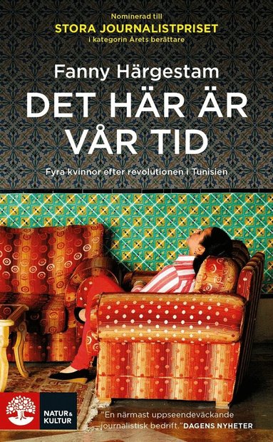 Fanny Härgestam - Det här är vår tid : fyra kvinnor efter revolutionen i Tunisien, Pocket