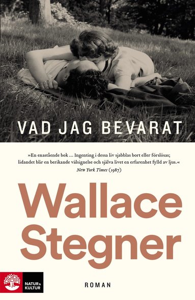 Wallace Stegner - Vad jag bevarat, Inbunden