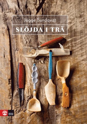 Jögge Sundqvist - Slöjda i trä, Inbunden