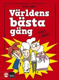 bokomslag Världens bästa gäng. Kaos i köket