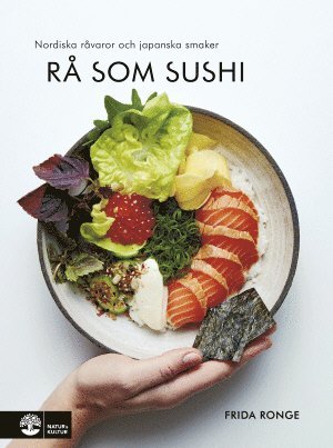bokomslag Rå som sushi : nordiska råvaror och japanska smaker