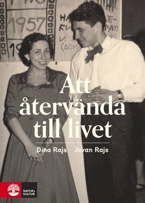 Dina Rajs, Jovan Rajs - Att återvända till livet, Inbunden