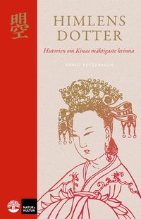 bokomslag Himlens dotter : historien om Kinas mäktigaste kvinna