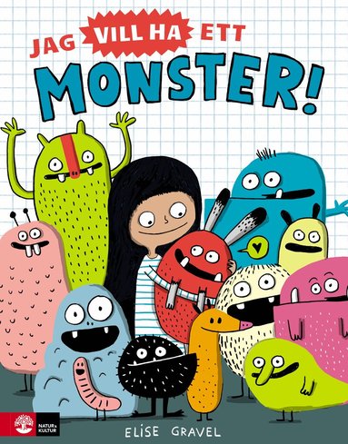 Elise Gravel - Jag vill ha ett monster!, Inbunden